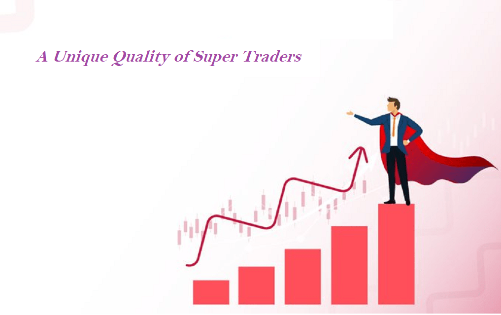 A unique quality of super trader